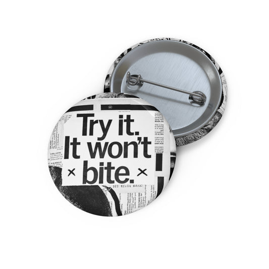 Custom Pin Button, Bite