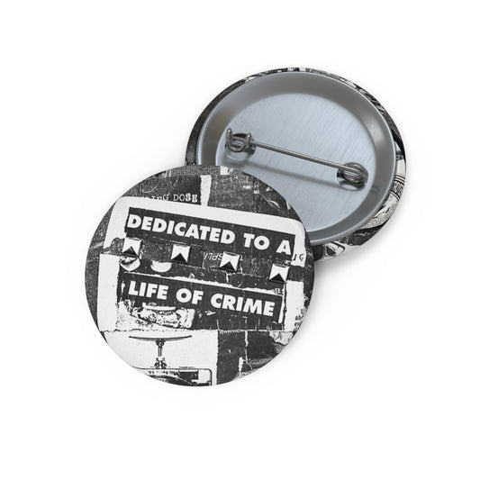 Custom Pin Button, Crime